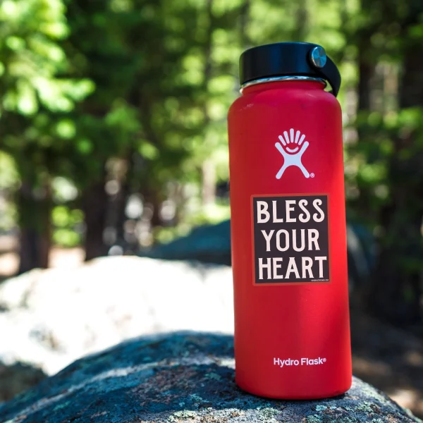 Bless Your Heart decal on water bottle.