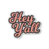 Large view of Hey Y'all sticker.