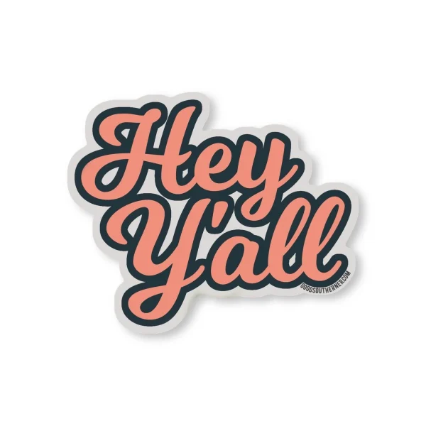 Large view of Hey Y'all sticker.